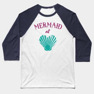 Mermaid At Heart Design Baseball T-Shirt